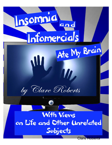Insomnia to Insanity  " - "  Infomercials Ate My Brain