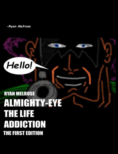 Almighty Eye The Life Addiction