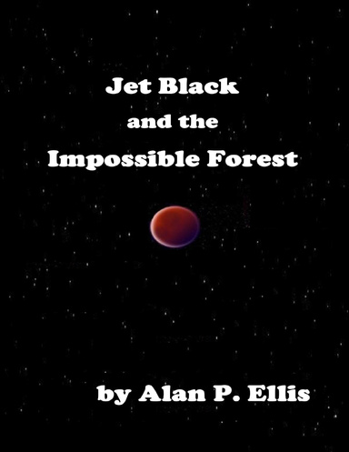 Jet Black and the Impossible Forest