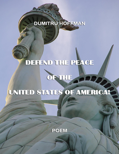 Defend the Peace of the United States of America! - Poem