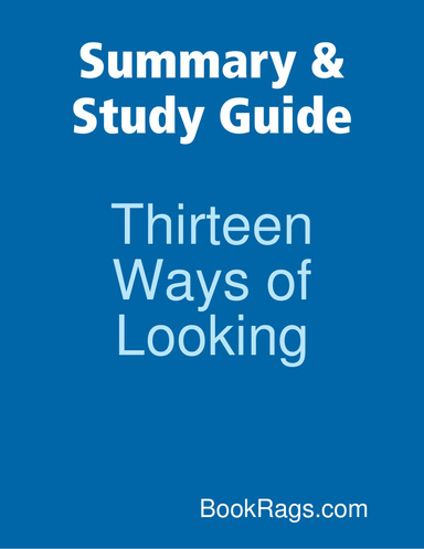 Summary & Study Guide: Thirteen Ways of Looking
