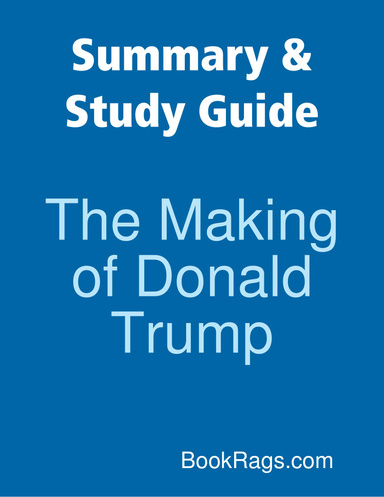 Summary & Study Guide: The Making of Donald Trump