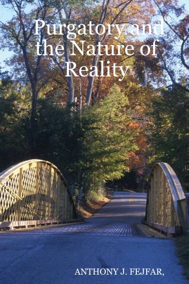 Purgatory and the Nature of Reality
