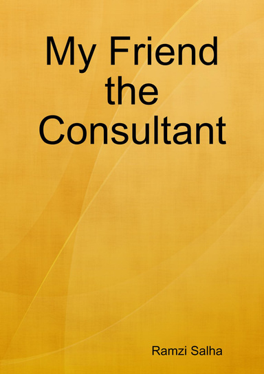 My Friend the Consultant