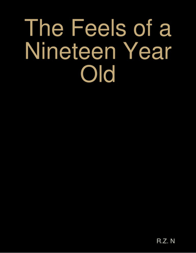 The Feels of a Nineteen Year Old