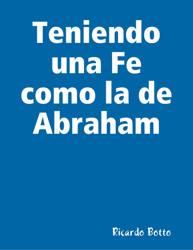 Teniendo una Fe como la de Abraham
