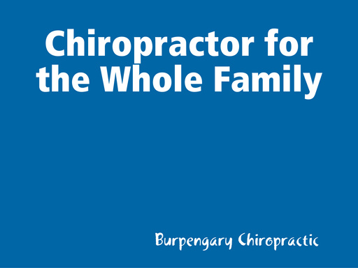 Chiropractor for the Whole Family