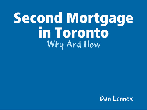 Second Mortgage in Toronto - Why And How