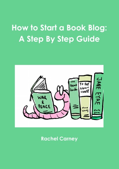 How to Start a Book Blog: A Step By Step Guide