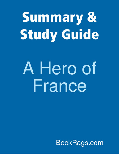 Summary & Study Guide: A Hero of France