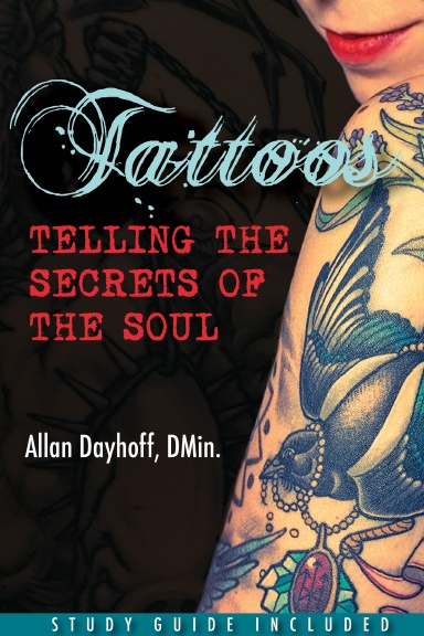 Tattoos:  Telling the Secrets of the Soul
