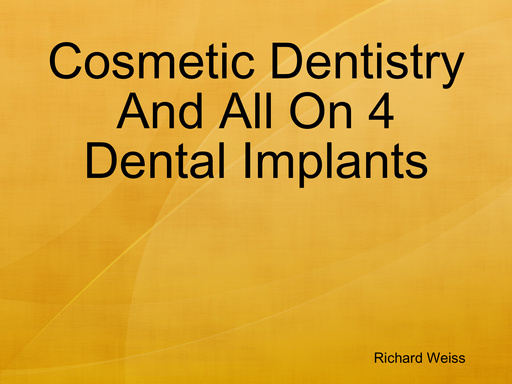 Cosmetic Dentistry And All On 4 Dental Implants
