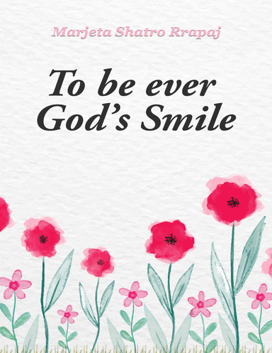 To Be Ever God’s Smile