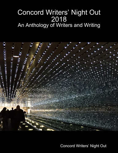 Concord Writers’ Night Out 2018: An Anthology of Writers and Writing