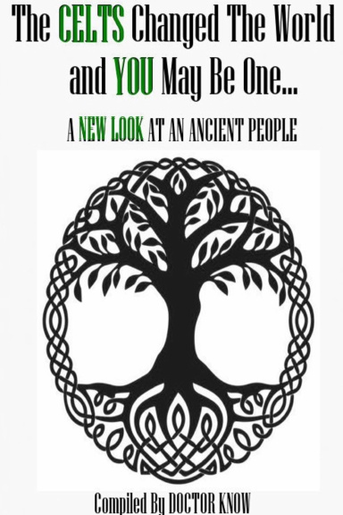 The Celts Changed The World and You May Be One