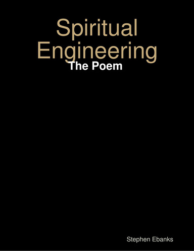 Spiritual Engineering: The Poem