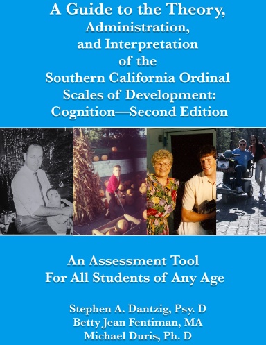 A Guide to the Theory, Administration, and Interpretation Of the Southern California Ordinal Scales of Development: Cognition—Second Edition