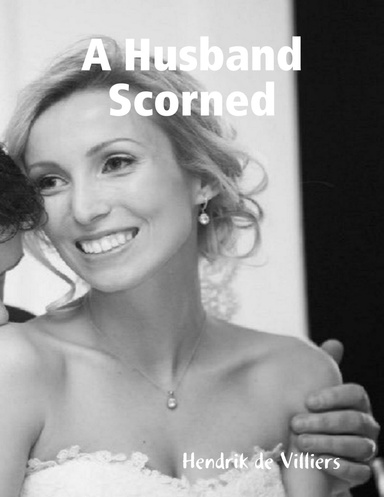 A Husband Scorned