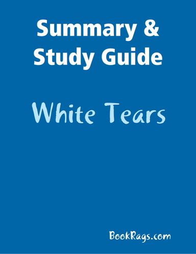Summary & Study Guide: White Tears