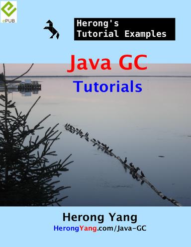 Java GC Tutorials - Herong's Tutorial Examples