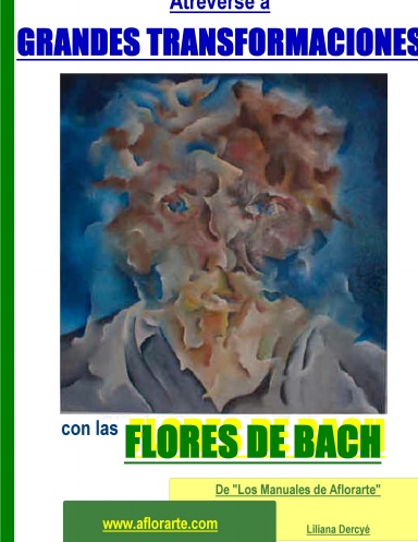 ATREVERSE A LAS GRANDES TRANSFORMACIONES CON LAS FLORES DE BACH