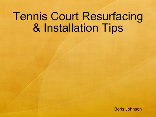 Tennis Court Resurfacing & Installation Tips