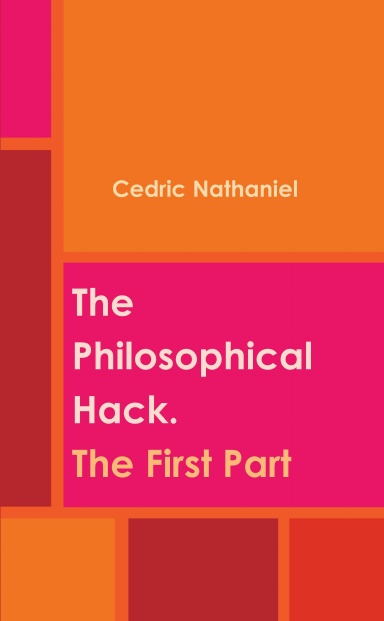 The Philosophical Hack. The First Part