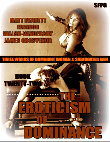 The Eroticism of Dominance - Book Twenty Two