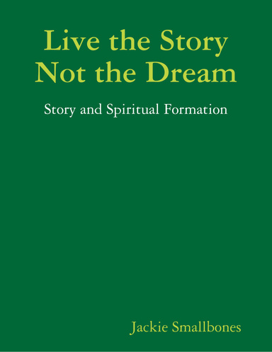 Live the Story Not the Dream
