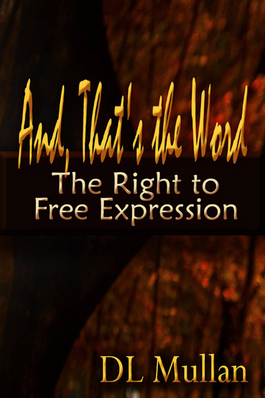 And That's the Word: The Right to Freedom of Expression