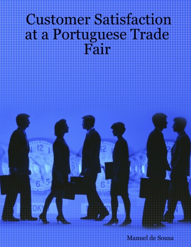 Customer Satisfaction at a Portuguese Trade Fair