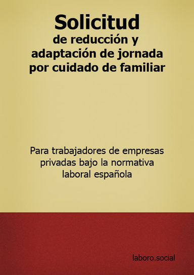 Solicitud de reducción y adaptación de jornada por cuidado de familiar