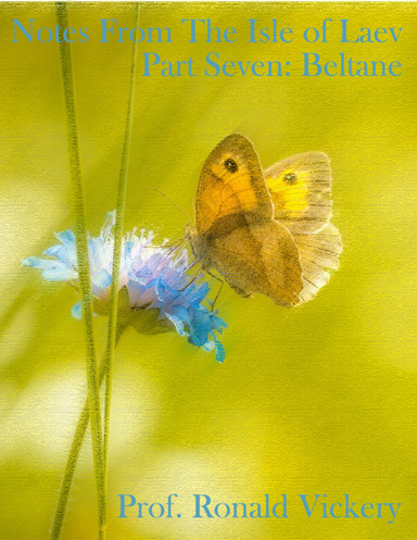 Notes from the Isle of Laev, Part Seven: Beltane