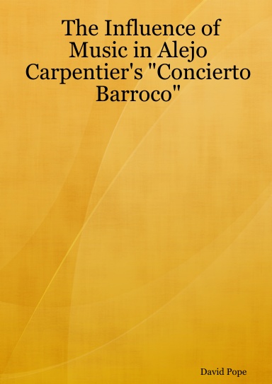 The Influence of Music in Alejo Carpentier's "Concierto Barroco"