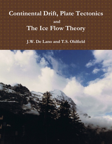 Continental Drift, Plate Tectonics and the Ice Flow Theory