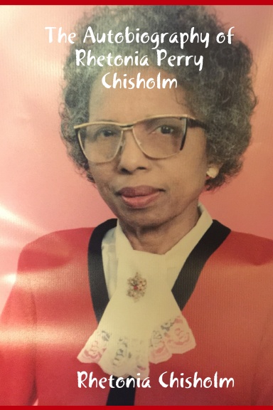 The Autobiography of Rhetonia Perry Chisholm