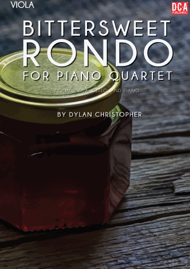 Bittersweet: Rondo for Piano Quartet, Op. 1 - Viola