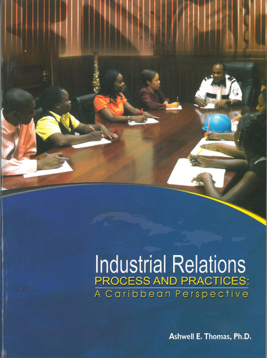 Industrial Relations Processes and Practices: A Caribbean Perspective