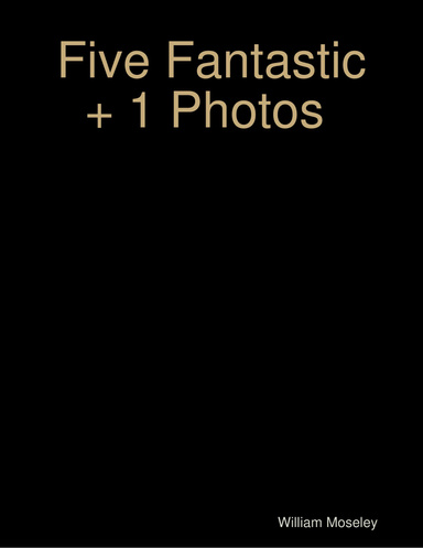 Five Fantastic + 1 Photos
