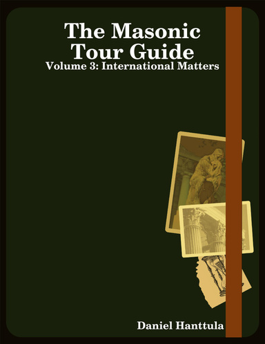 The Masonic Tour Guide - Volume 3