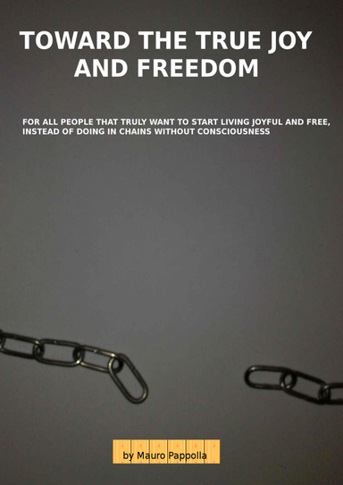 Toward the true joy and freedom