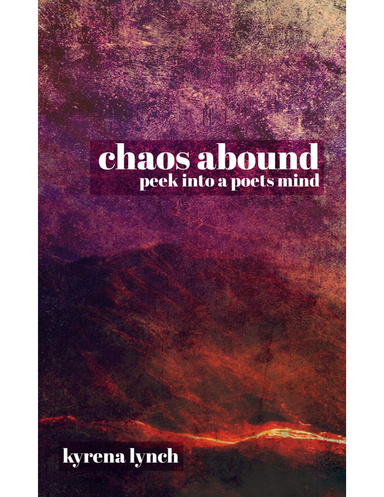 chaos abound: peek into a poets mind
