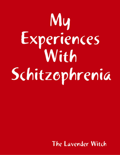 My Experiences With Schizophrenia