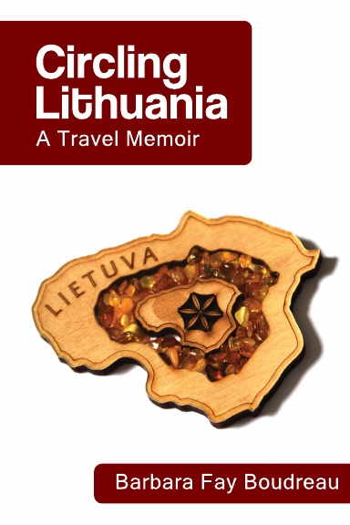 Circling Lithuanian: A Travel Memoir