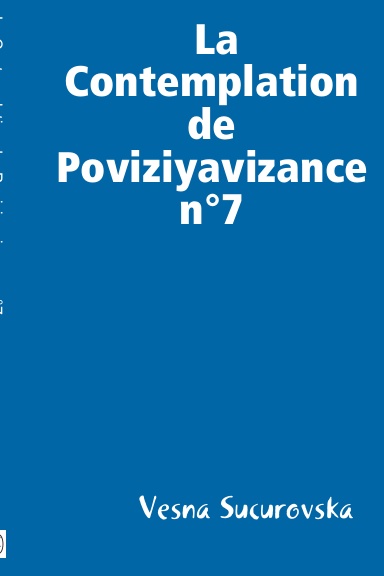 La Contemplation de  Poviziyavizance n°7