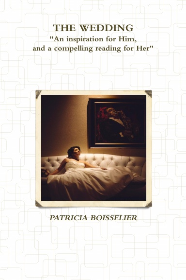 THE WEDDING: "An inspiration for Him, and a compelling reading for Her"