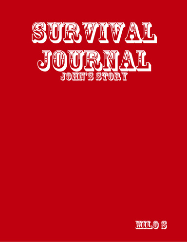 Survival Journal - John's Story