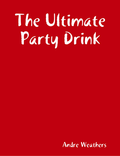 The Ultimate Party Drink