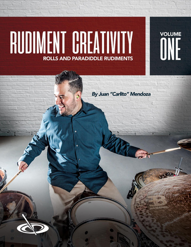Rudiment Creativity Vol. 1 Rolls and Paradiddle Rudiments