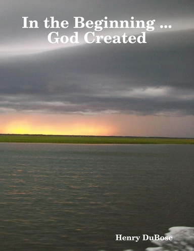 In the Beginning ... God Created